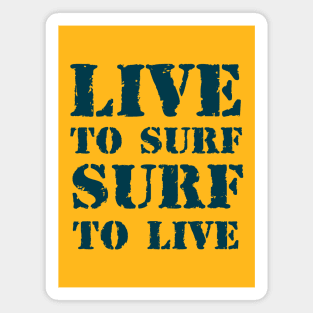 Live to surf, surf to live 2 Magnet